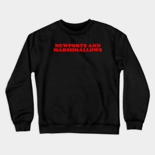 Newports And Marshmallows Crewneck Sweatshirt